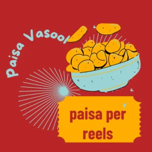 Paisa per Reels